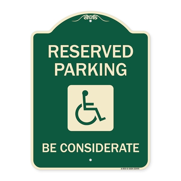 Signmission Reserved Parking W/ Handicap Considerate Heavy-Gauge Aluminum Sign, 24" x 18", G-1824-22995 A-DES-G-1824-22995 - main